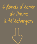 6 fonds d'&eacute;cran du Havre &agrave; t&eacute;l&eacute;charger
